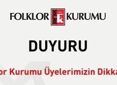 Folklor Kurumu Üyelerimizin Dikkatine