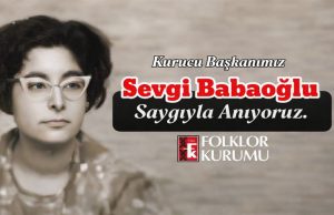 Kurucumuz Sevgi Babaoğlu’nu vefatının 21. yıldönümünde saygı ve özlemle anıyoruz